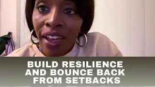 HOW TO BUILD RESILIENCE AND BOUNCE BACK FROM SETBACKS | MIND-BODY HEALING TOOLS
