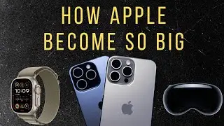 HOW APPLE BECAME SO BIG !
