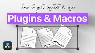 How to Get, Install and Use PLUGINS & MACROS in DaVinci Resolve (biggest FREE Macro Library)