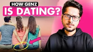 Problem with Indian GenZ Dating Scene | Open Letter