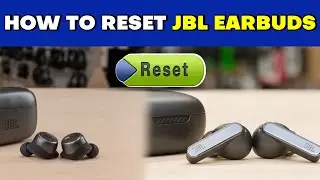 How to Reset Your JBL Earbuds to Factory Settings : Step-by-Step Guide