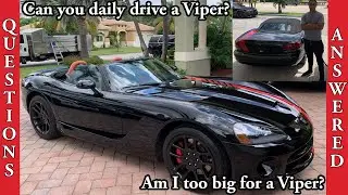 Daily Drive a Viper? Can a big guy fit in a Viper? Questions answered!