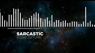 KUTAY OZTURK - SARCASTIC
