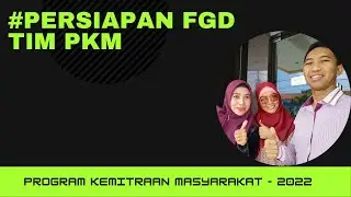 Tim Program Kemitraan Masyarakat 2022 #Persiapan FGD