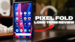 Google Pixel Fold Long Term Review: Almost Perfect!