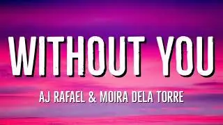 Without You - AJ Rafael ft. Moira dela Torre (LYRICS)