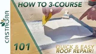 How To 3-Course - Quick and Easy Roof Repair! (Castagra's Patch & Repair Kit)
