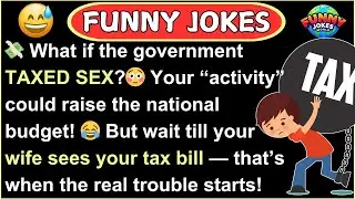FUNNY JOKES | If Sex Were Taxed... The Funniest Budget Joke Ever! 💸😂