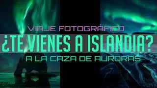 ¿Te vienes a ISLANDIA? Caza de Auroras