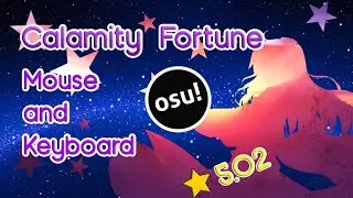 OSU! Leaf - Calamity Fortune ⭐5.02 MOUSE+KEYBOARD play