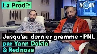 PNL - “Jusqu'au dernier gramme” : comment Yann Dakta et Rednose ont composé le classique