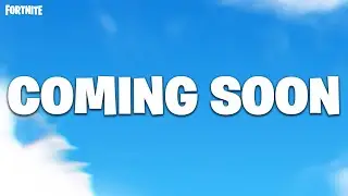 New Fortnite Upcoming Content!!