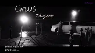 [Vietsub + Engsub] TAEYEON 태연 _ CIRCUS