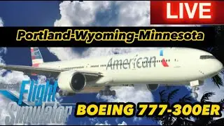Full Flight To Wyoming• Random Engine Failure • BOEING 777-300ER• AA Msfs 2020 • Xbox Series S