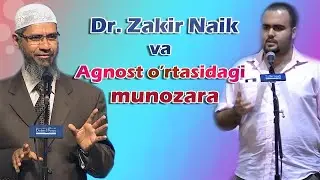 ВА АГНОСТ ЎРТАСИДАГИ БАҲС🎞 Др Закир найк дарсликлари✅Канга ао бўнг👇👇🍀? 💐?•┈┈┈┈•❈•✾••❈•┈┈┈┈•