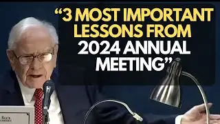 3 Most Important Investment Lessons From Warren Buffett - Bershire Hathaway Annual Meeting 2024