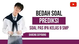Bedah Soal - PREDIKSI SOAL PAS IPA KELAS 9 SMP/MTs #prediksisoalipa #prediksisoalipakelas9 #ipa
