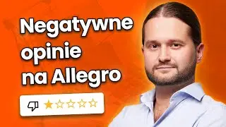 Jak uniknąć negatywnych opinii na Allegro?