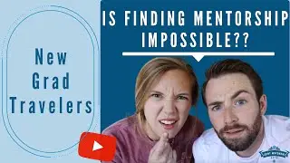 HOW TO FIND MENTORSHIP AS A NEW GRAD TRAVEL THERAPIST: Travel PT Discusses Mentorship as Traveler
