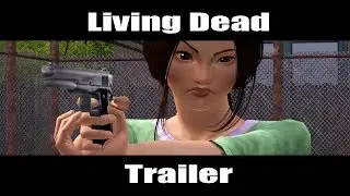 Living Dead Remake Trailer [Sims 3]