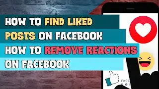 How to Find Liked Posts on Facebook | How To Remove Reactions On Facebook