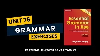 Essential Grammar in Use - Unit 76 - Exercises