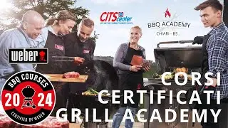 Corsi Cucina Barbecue Grill Academy Weber CHIARI - BS 2024 13 aprile - 04 Maggio - 08 Giugno 2024