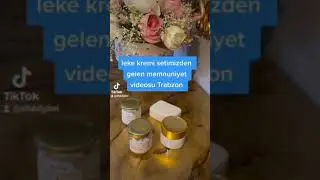 leke kremi setimizden gelen memnuniyet videosu