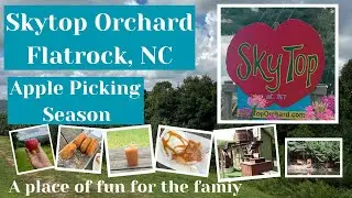 Skytop Orchard in FlatRock NC September 9, 2023 visit