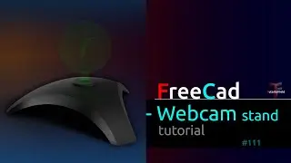 Freecad tutorial - Webcam stand - Product design #111
