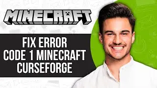How To FIX Error Code 1 Minecraft Curseforge