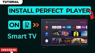 How to Install Perfect Player on Smart TV 2024 | Install Perfect Player on Android TV (Very Easy)