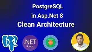 Use PostgreSQL in Asp.Net 8 Clean Architecture | .Net 8