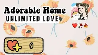 Cara mendapatkan unlimited love game Adorable Home 🌙🦄