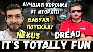 DREAD | NEXUS | NS | IT'S TOTALLY FUN!
