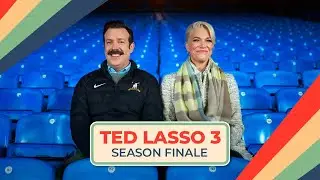 TED LASSO 3x12 - Believe | Análise do episódio