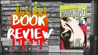 PET SEMATARY by Stephen King | Book Review