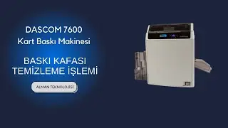 Dascom 7600 Baskı Kafası Temizleme (Kart Baskı Makinesi)