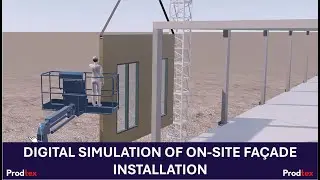 Digital Simulation of on-site façade installation - Webinar replay
