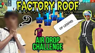 SUMMON AIR DROP CHALLENGE || WITH TSG LEGEND || FACTORY ROOF || LIVE REACTION || 