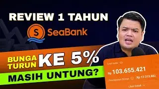 SEABANK 1-Year Review: Interest Rates Drop to 5%, Still Profitable?