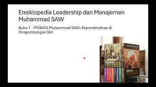 Pribadi Rasulullah SAW: Kepemimpinan dan Pengembangan Diri