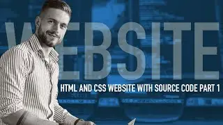 creating a website with HTML and CSS from scratch tutorial | HTML and CSS Website With Source Code