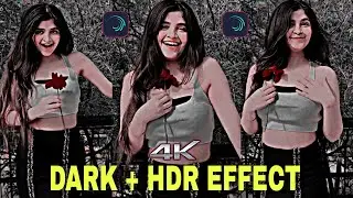 Dark HDR Effect In Alight Motion 😲😍 || alight motion video editing || Tutorial Video 😍||