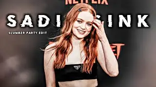 SADIE SINK × SLUMBER PARTY | SADIE SINK EDIT | STRANGER THINGS EDIT | EDIT SOMETHING AWESOME |