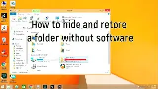 How to hide a folder without software 2020 and restore it