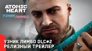Atomic Heart: Trapped in Limbo DLC#2 - Launch Trailer