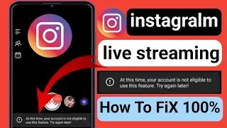 How to fix at this time your account is not eligible to use this feature.try again later instagram