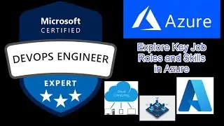 Explore Key Job Roles and Skills in Azure