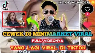 CEWEK CANTIK DI MINIMARKET VIRAL TIKTOK